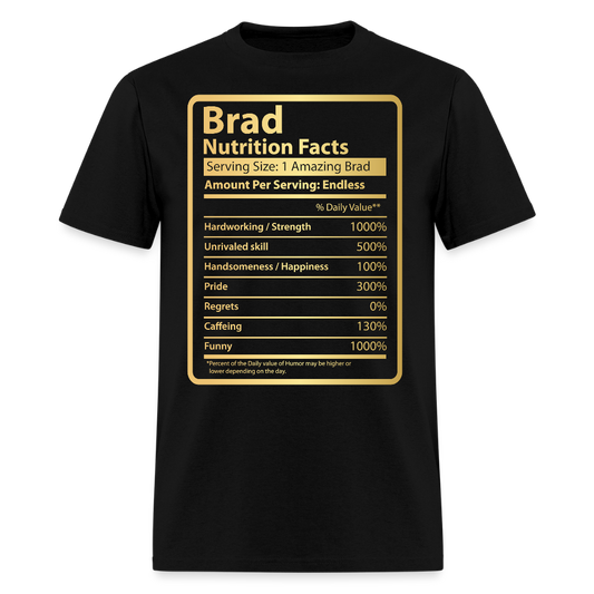 Funny Brad Nutrition Facts Hilarious Brad Birthday T-shirt - black