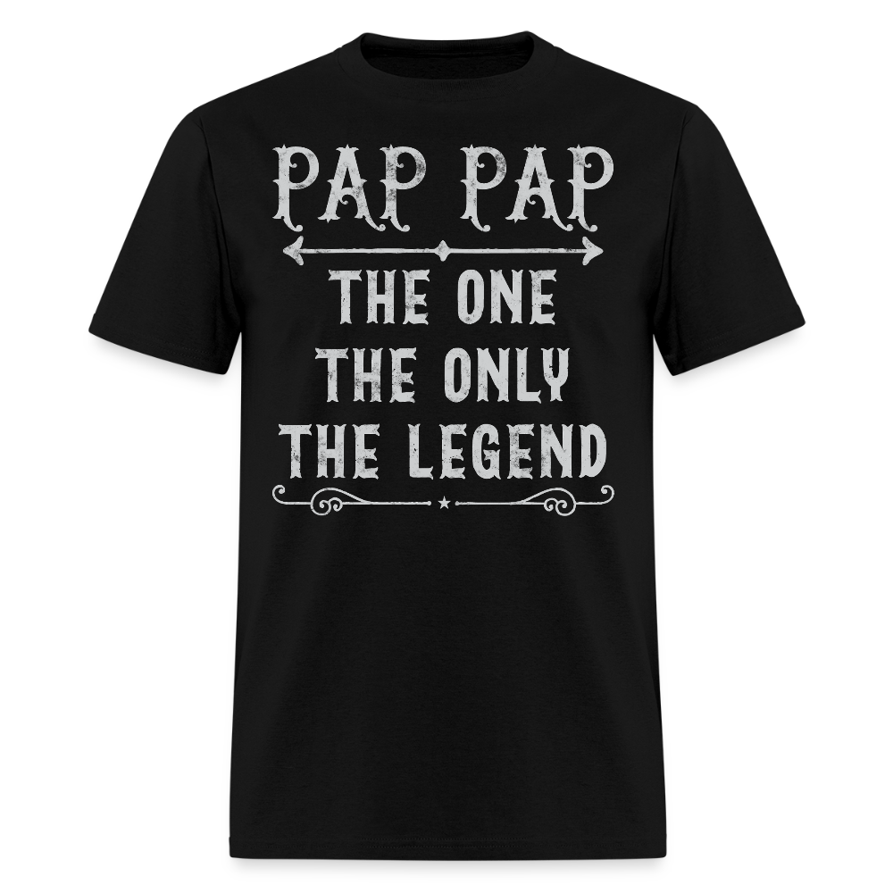 Pap Pap The One The Only The Legend Father's Day T-Shirt - black