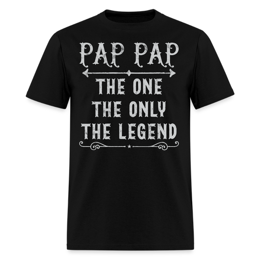 Pap Pap The One The Only The Legend Father's Day T-Shirt - black