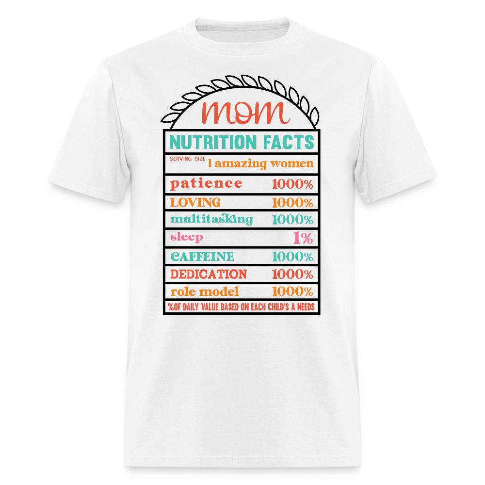 Funny Mom Nutrition Facts For Mother's Day Gift T-shirt - white