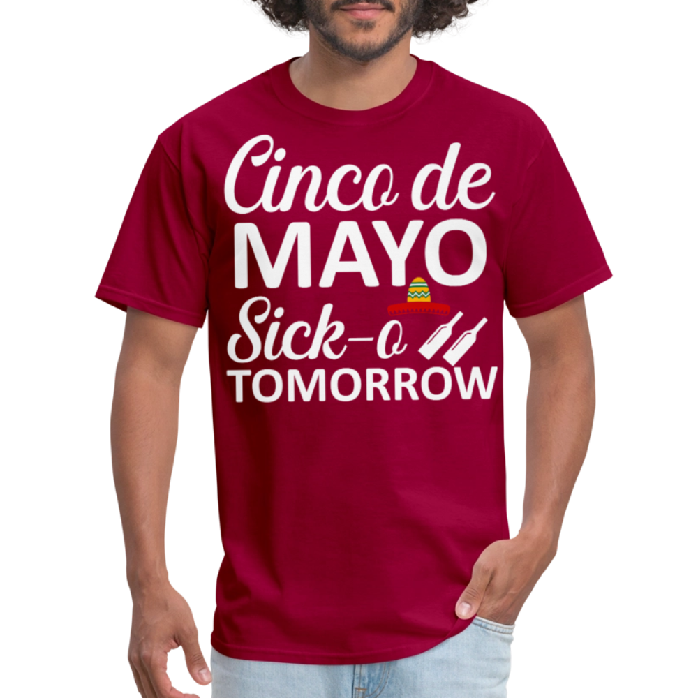 Sick-o Tomorrow Funny Mexican Holiday T-Shirt - dark red