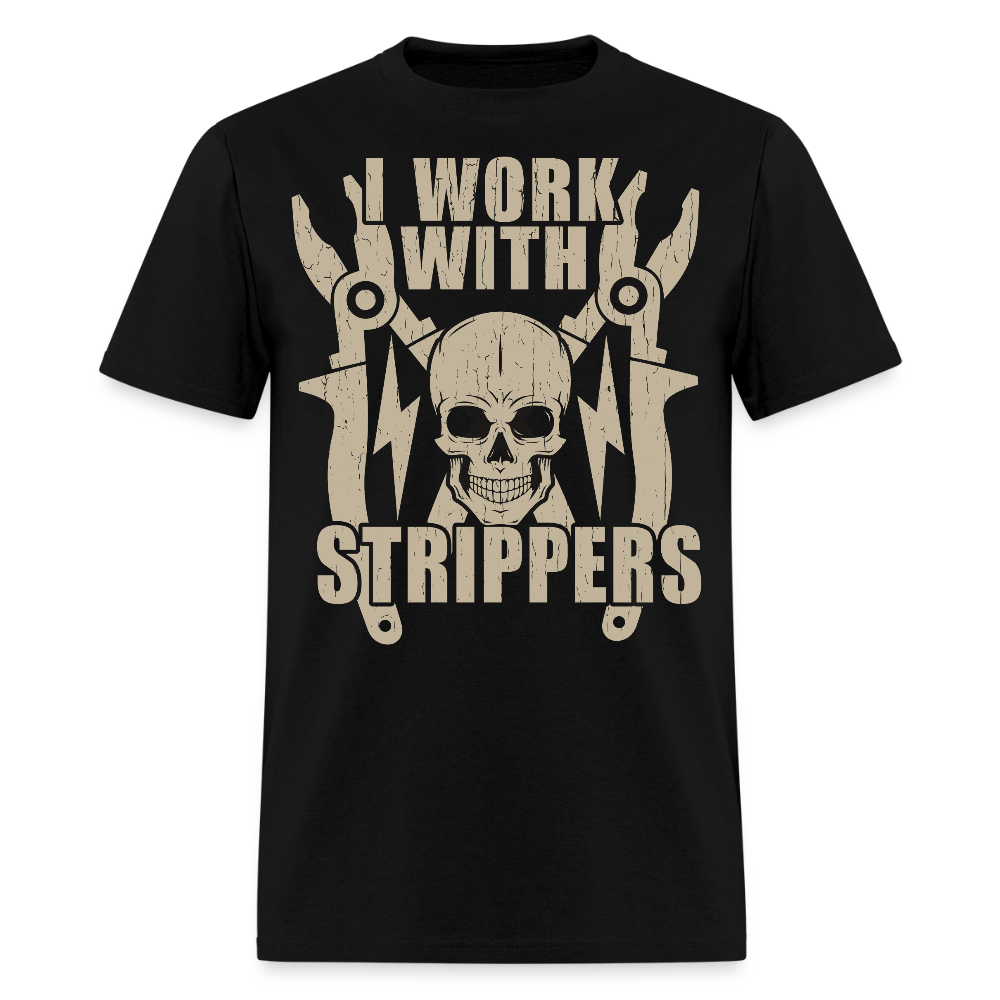 I Work With Strippers Funny Electrician Work T-Shirt - black