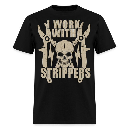 I Work With Strippers Funny Electrician Work T-Shirt - black