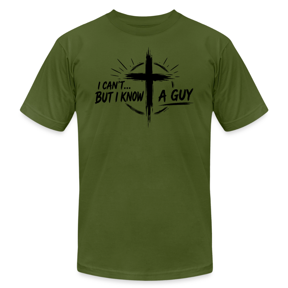 I Can't But I Know A Guy Jesus Cross Unisex T-Shirt | Christian Faith Gift - olive