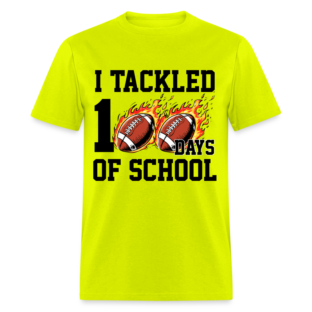 I Tackled 100 Days of School Shirt School Celebration Unisex T-shirt - safety green