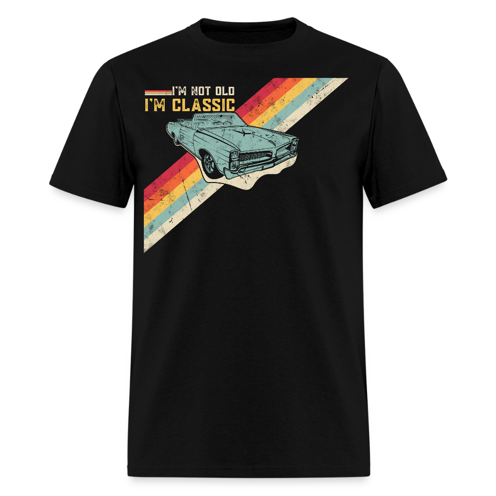 I'm Not Old I'm Classic Classic Car Dad T-Shirt - black