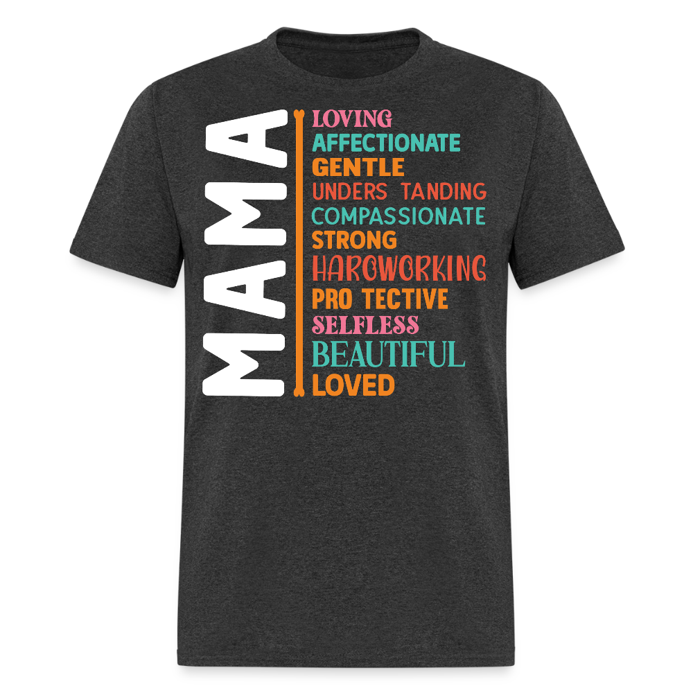Loving Affectionate Mama Tee For New Moms T-shirt - heather black