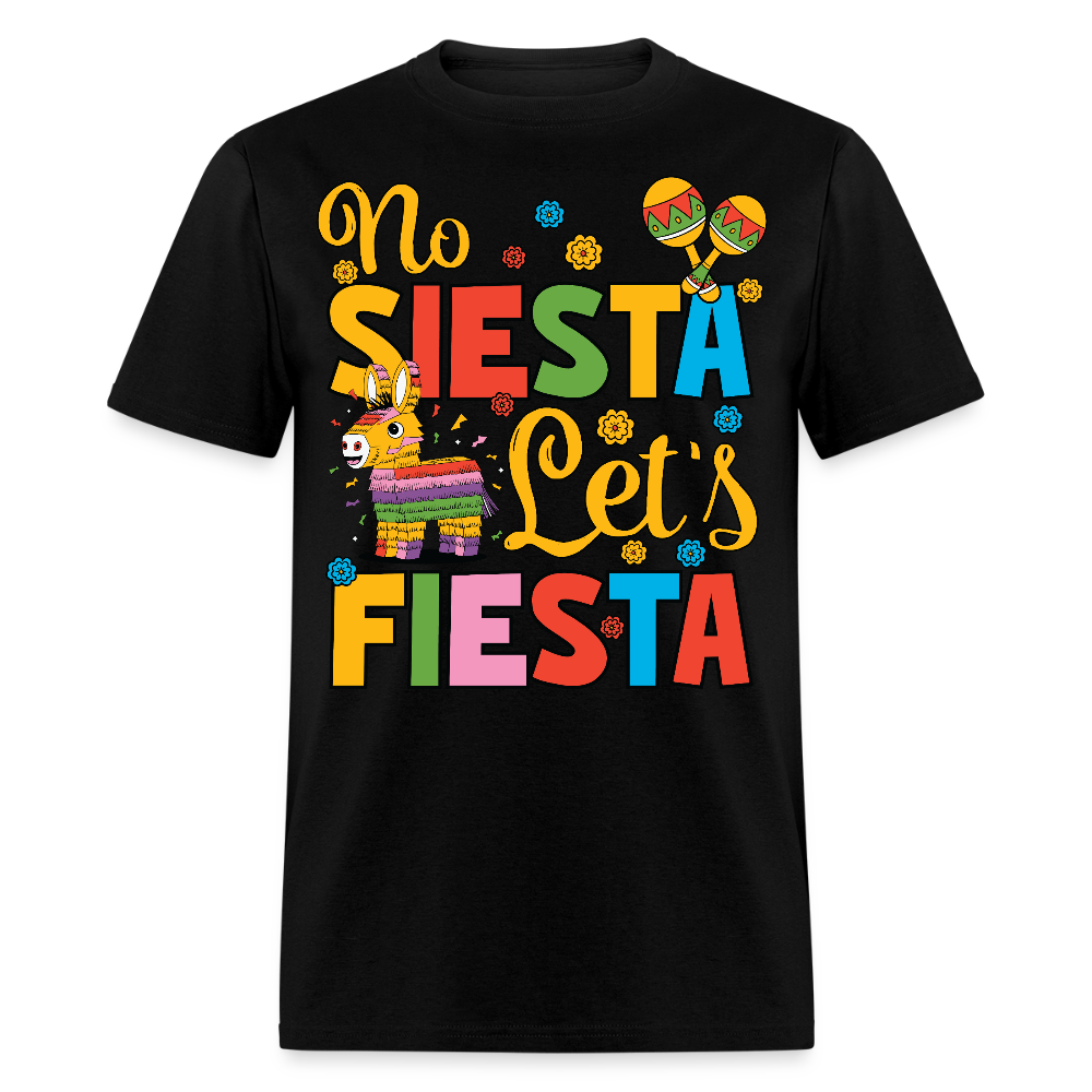 Funny Mexican Party Shirt for Fiesta Celebrations No Siesta Let's Fiesta T-shirt - black