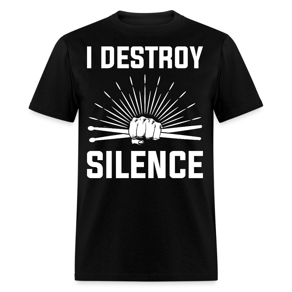 I Destroy Silence Funny Drummer T-shirt - black