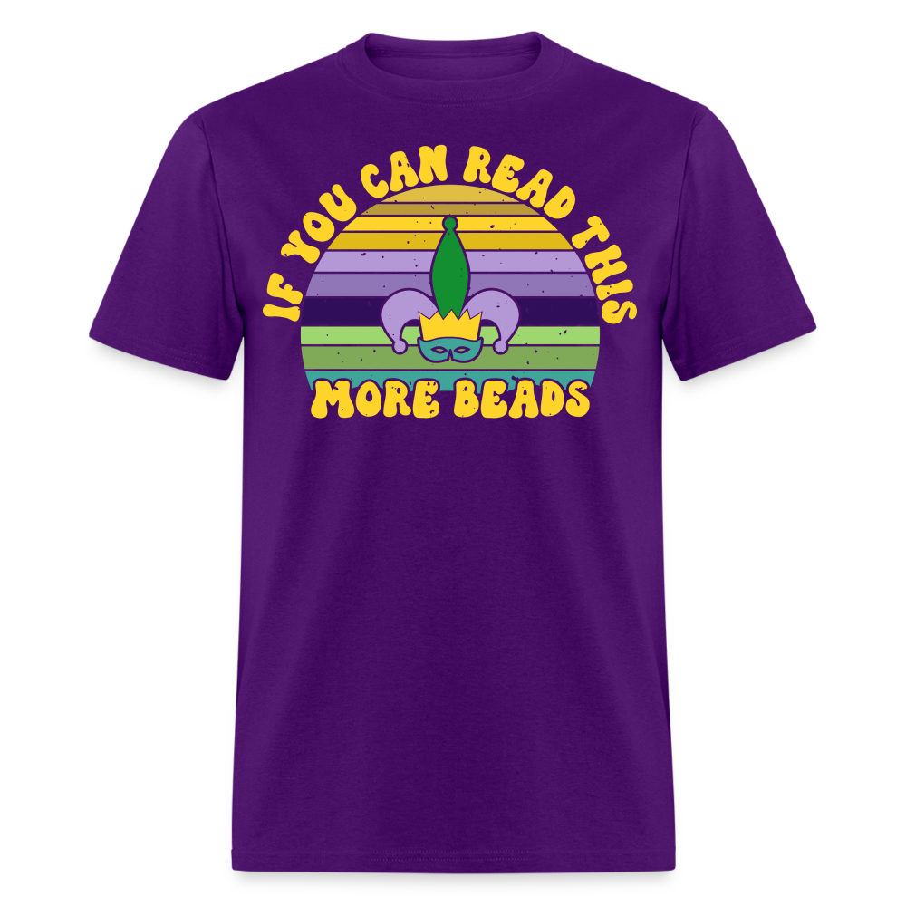 If You Can Read This More Beads Funny Mardi Gras T-Shirt - purple