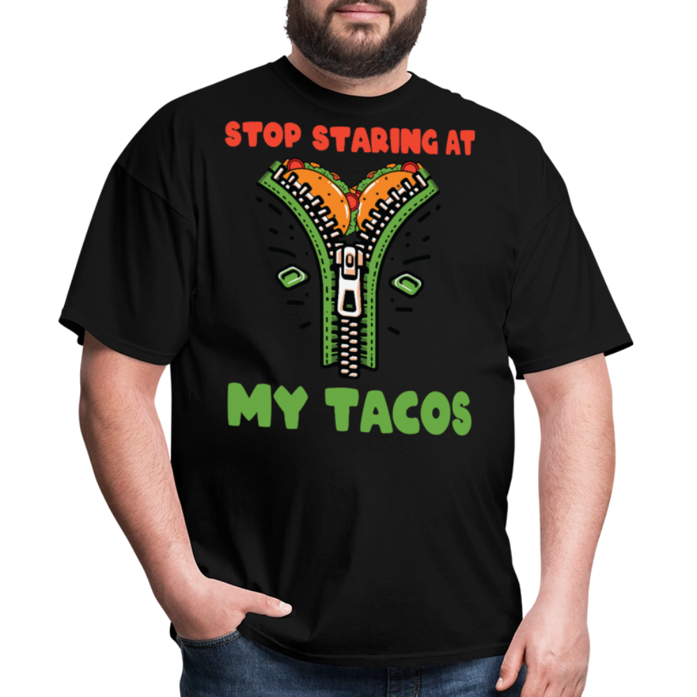 Mexican Food Humor Graphic Tee Stop Staring At My Tacos T-shirt - black