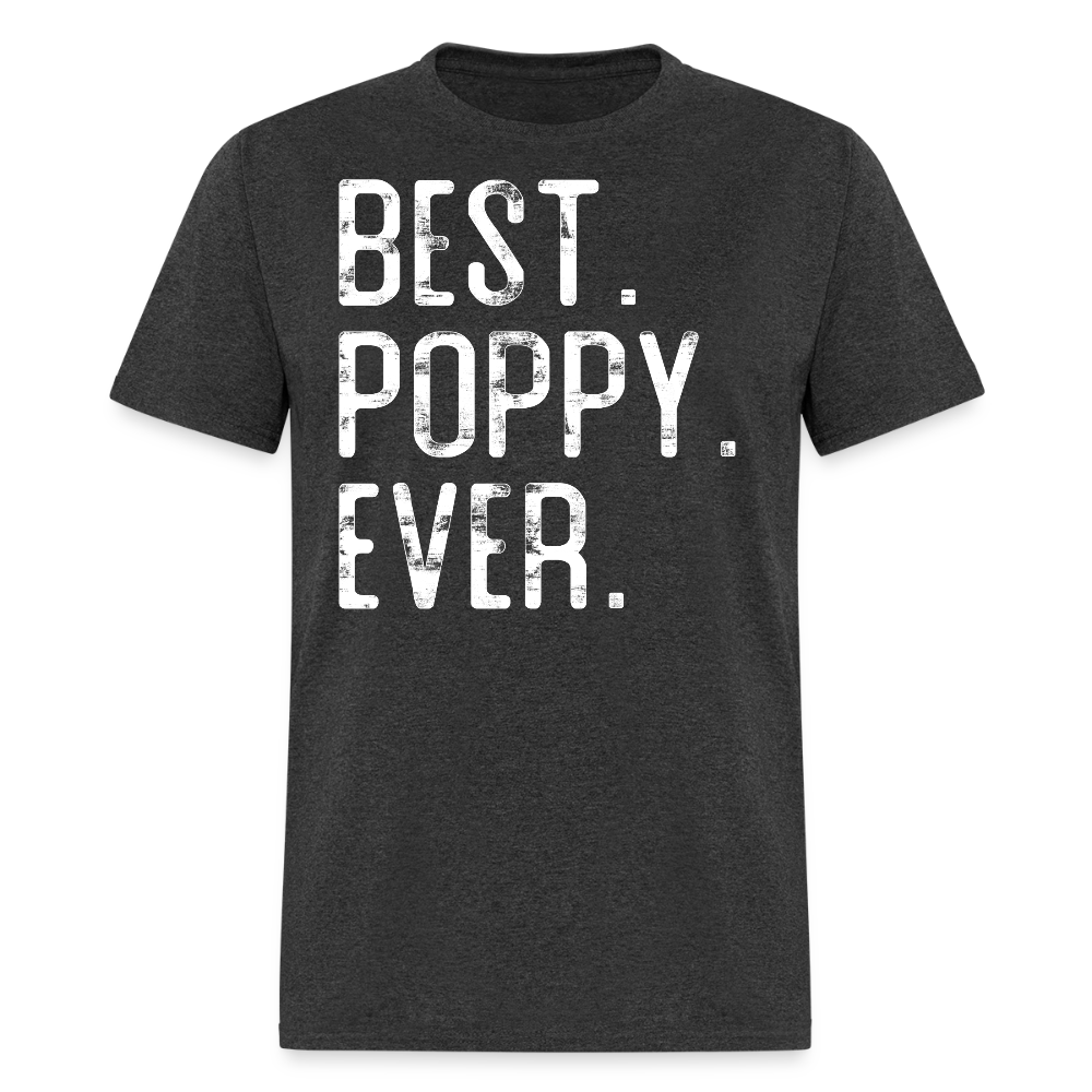 Birthday Gift For Poppy Appreciation T-shirt - heather black