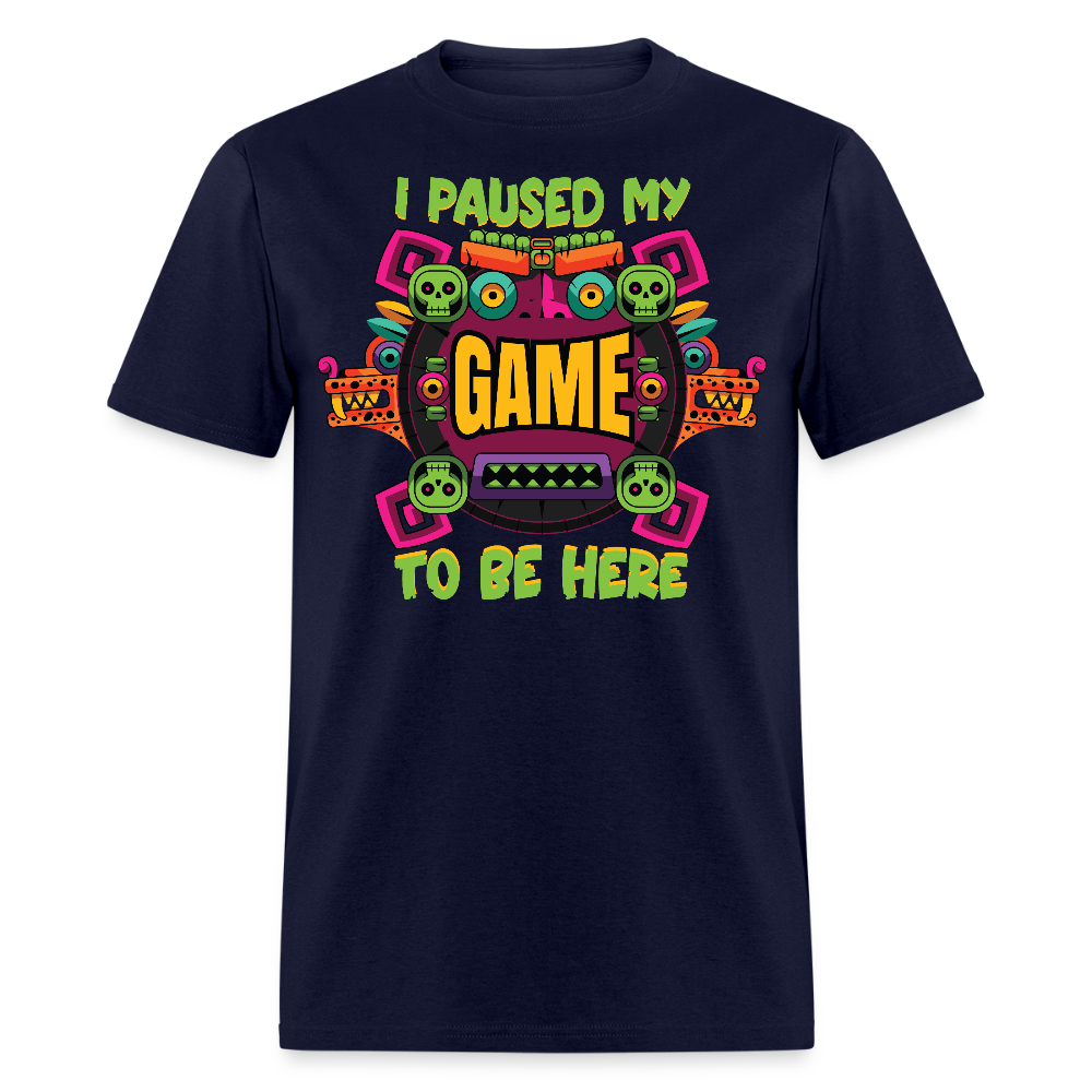 I Paused My Game For Cinco De Mayo T-shirt - navy