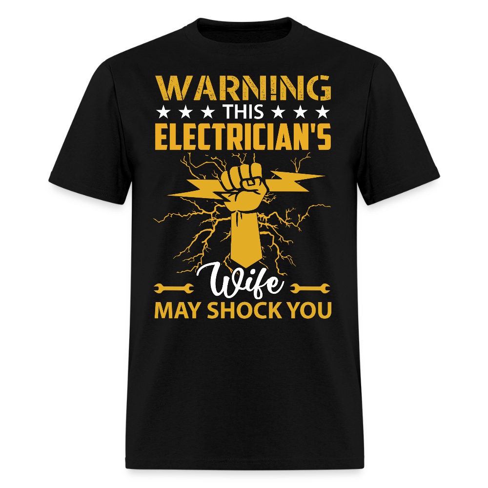 Warning This Electrician’s Wife May Shock You T-Shirt - black