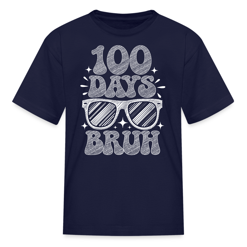 100 Days Bruh Shirt With Sunglasses Kids T-Shirt - navy