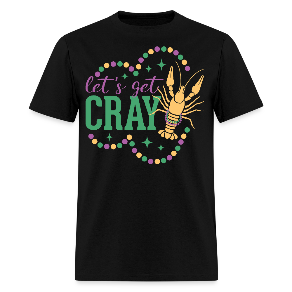 Let’s Get Gray Crawfish Graphic Tee Funny Mardi Gras T-shirt - black