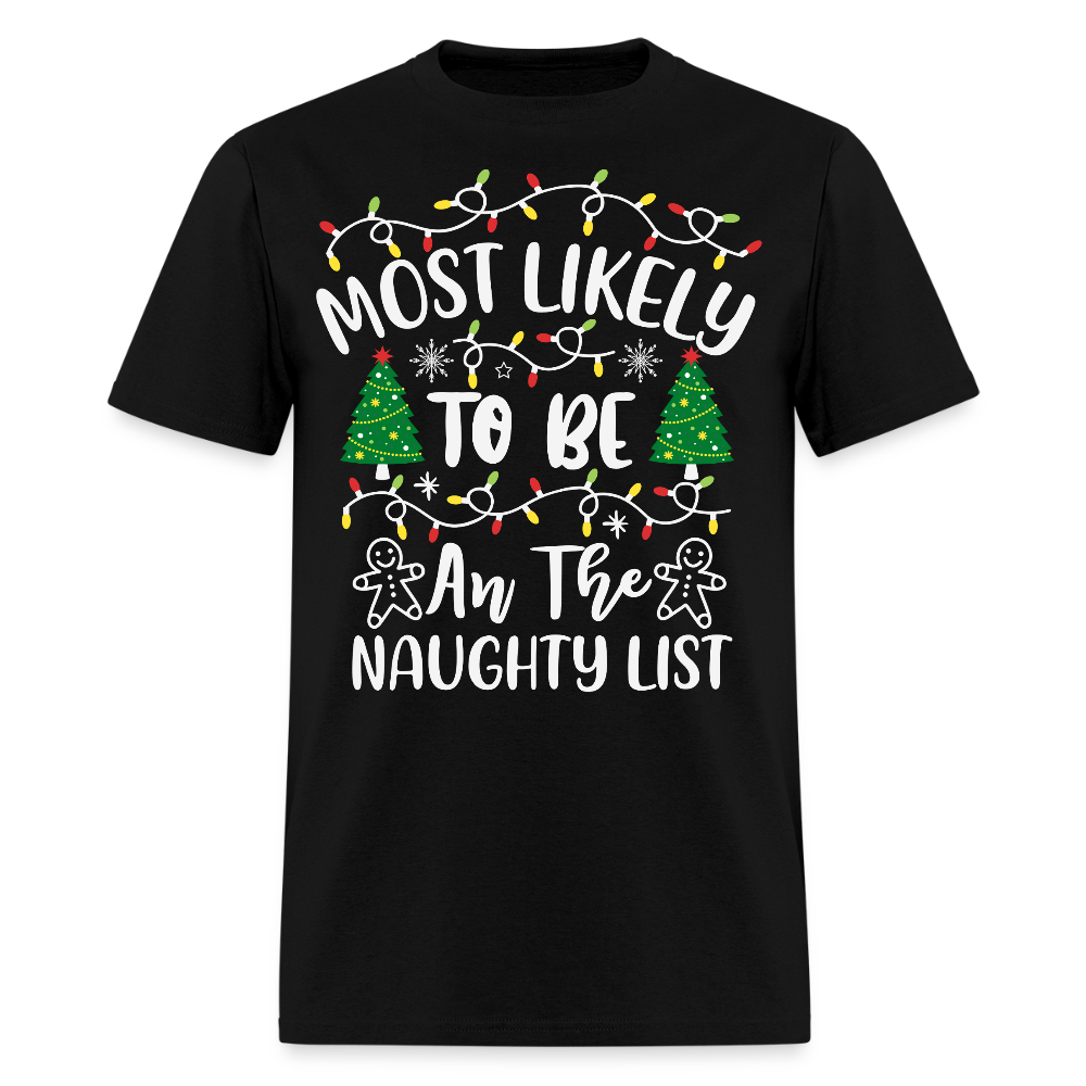 Most Likely To Be On The Naughty List T-Shirt - black