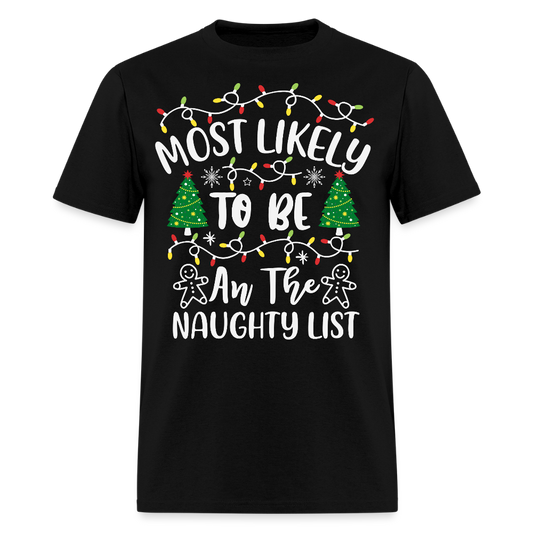 Most Likely To Be On The Naughty List T-Shirt - black