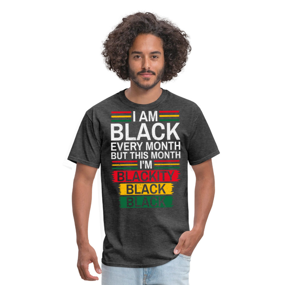 Blackity Black Black Shirt Black History Month T-Shirt - heather black