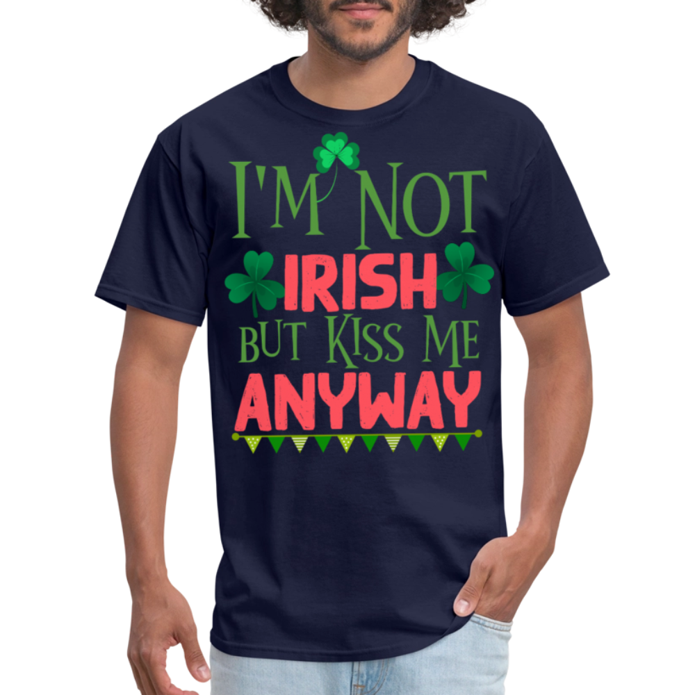 Kiss Me I’m Not Irish St Patrick’s Day T-shirt - navy