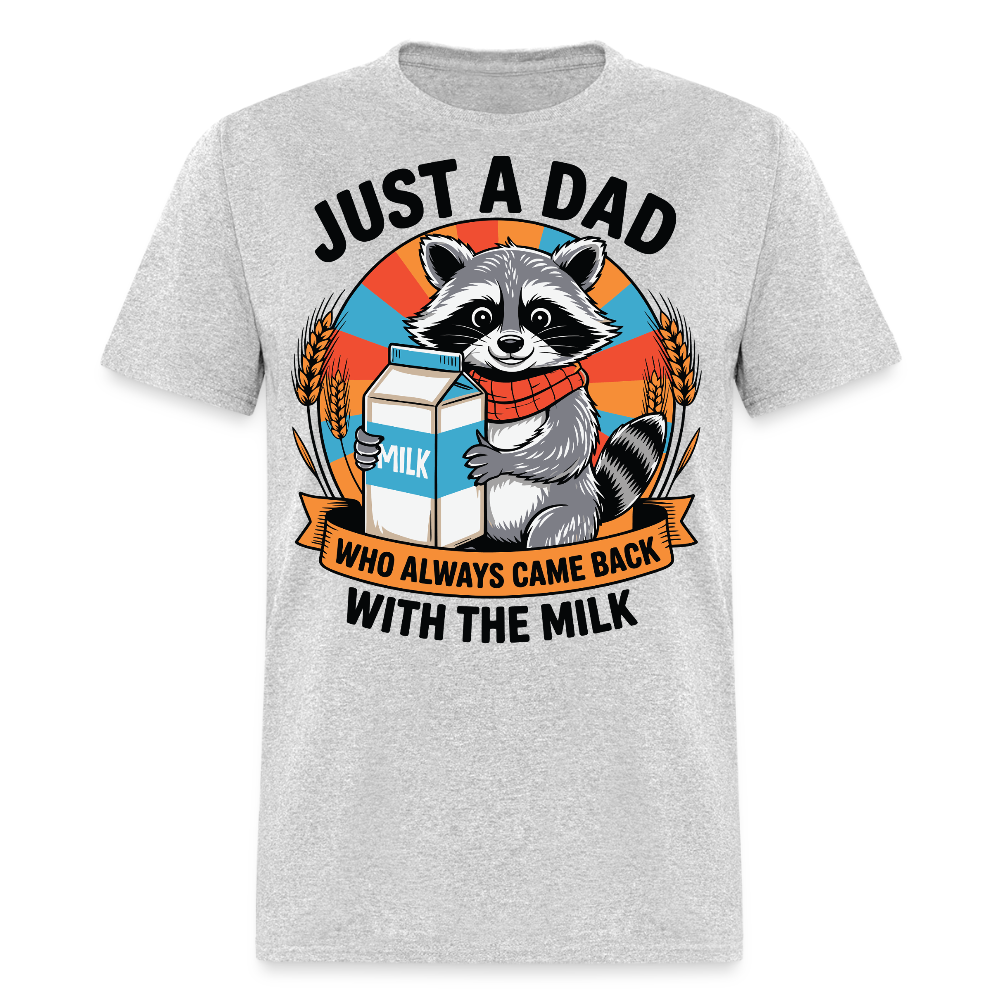 Dad Tee Who Came Back With Milk T-shirt - heather gray