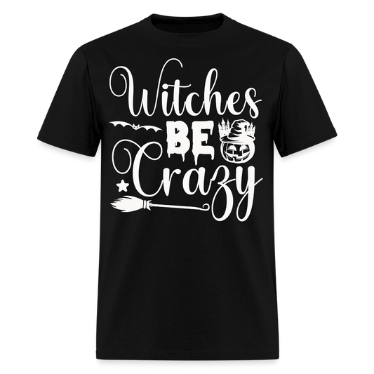 Witches Be Crazy Halloween T-Shirt - black