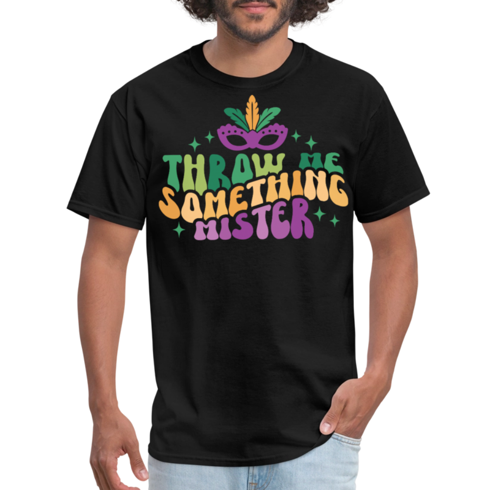 Funny Mardi Gras Graphic Tee Throw Me Something Mister T-shirt - black