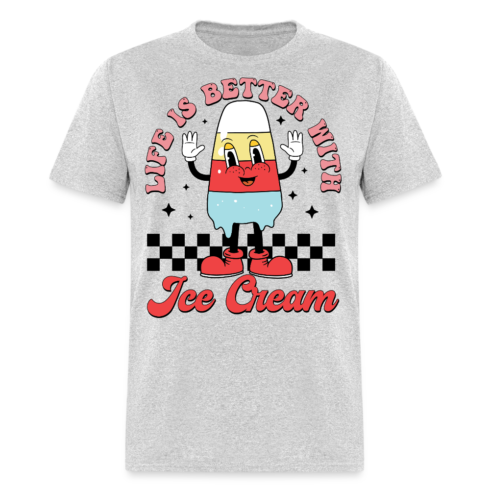 Life Is Better With Ice Cream T-shirt - heather gray