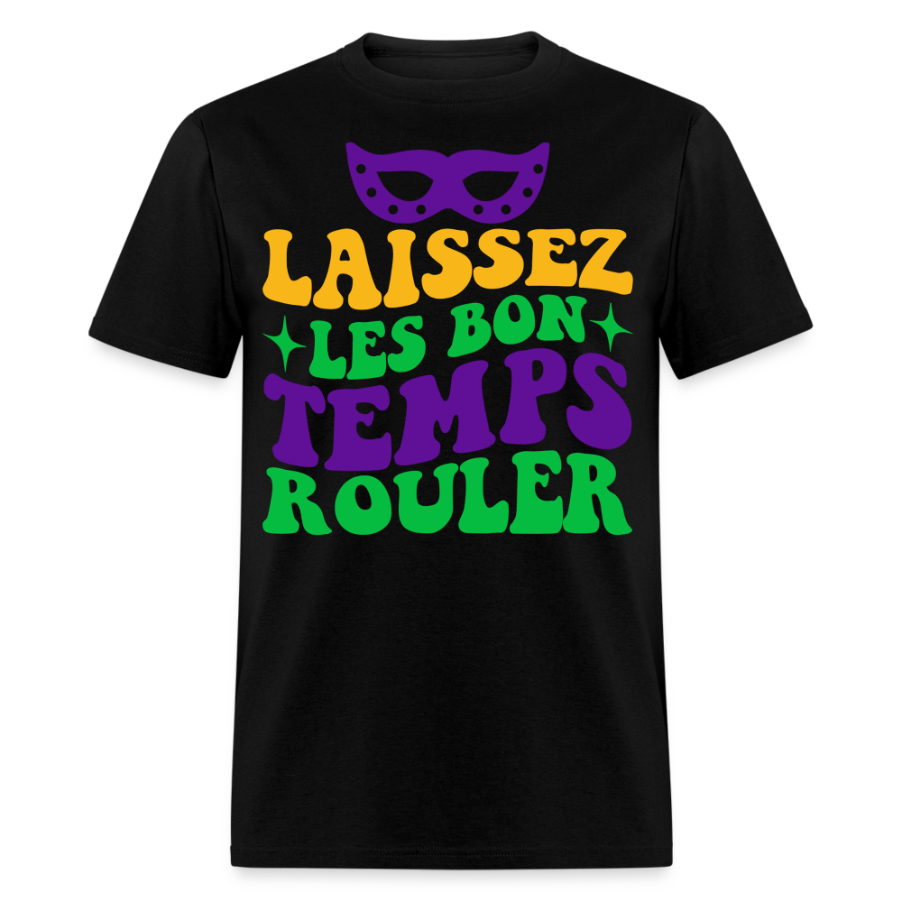 Funny Cajun French Celebration Tee Laissez Les Bon Temps Rouler T-shirt - black