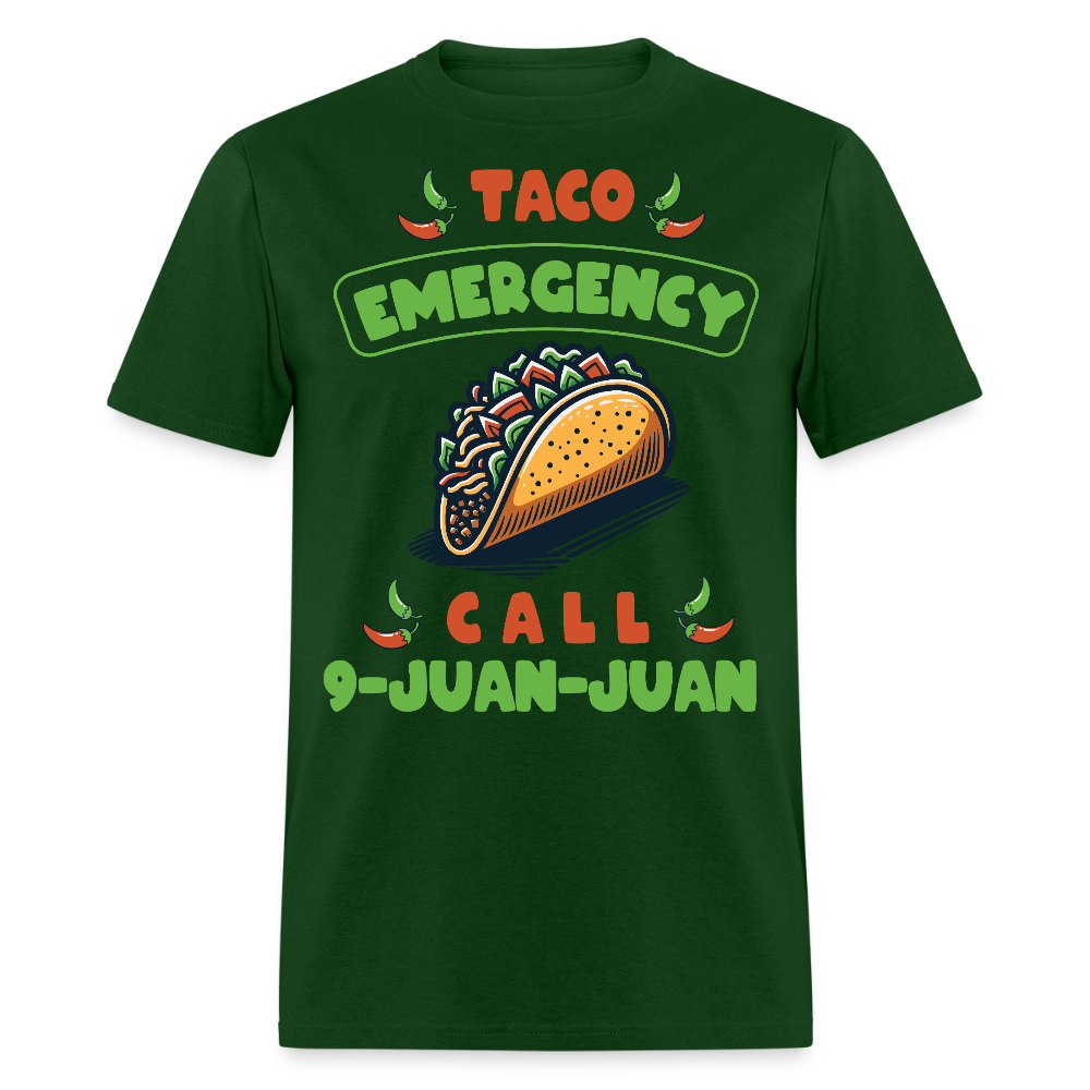 Taco emergency Call 9-juan-juan Tee Mexican Food Lover T-shirt - forest green