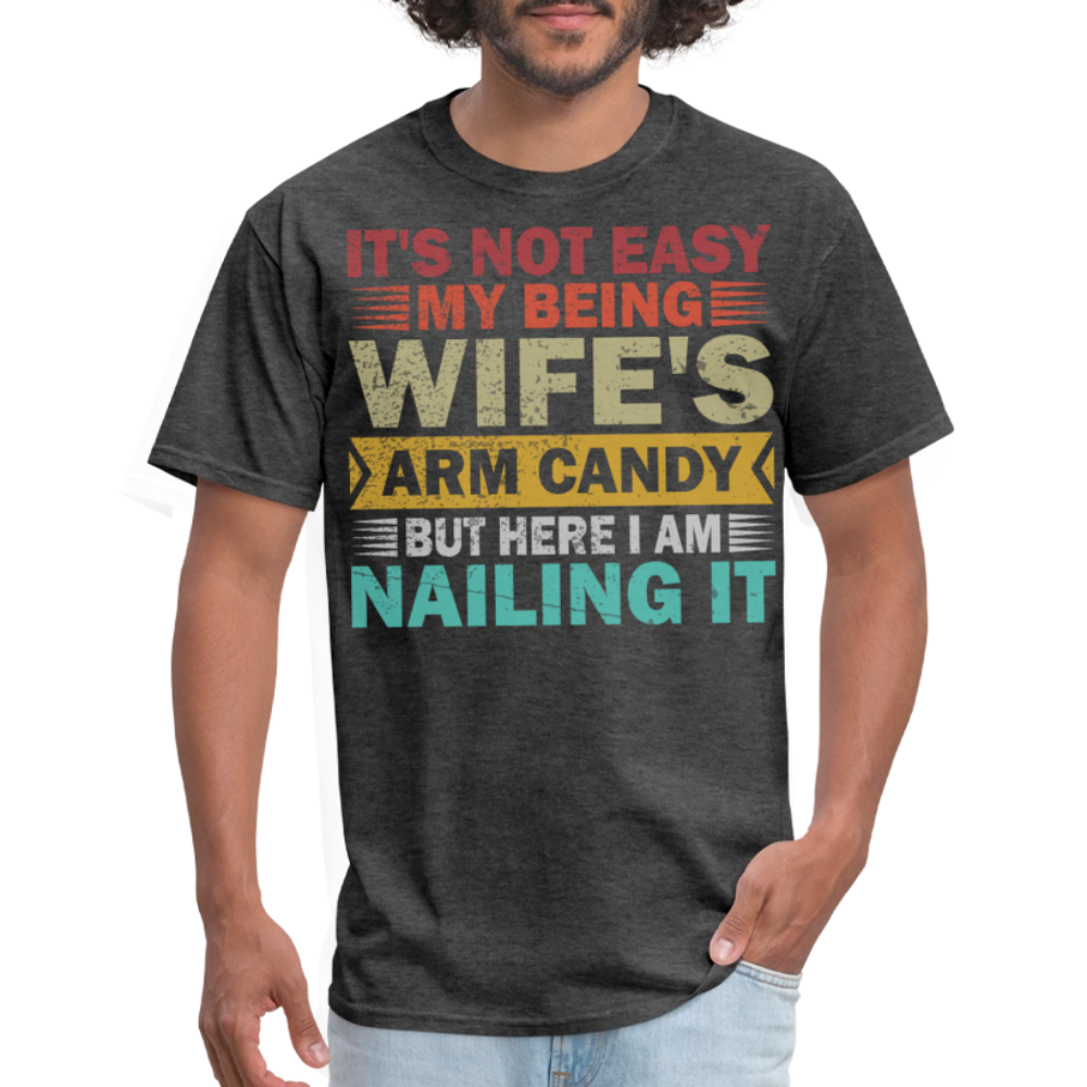Wife’s Arm Candy Shirt Husband Humor Unisex T-Shirt - heather black