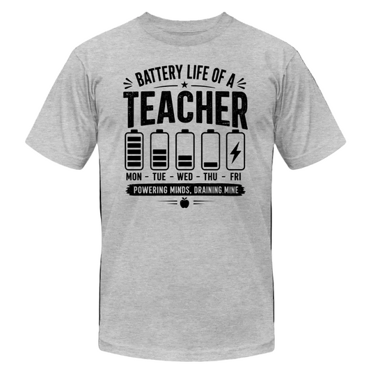 Battery Life of a Teacher T-Shirt | Funny Teacher Gift