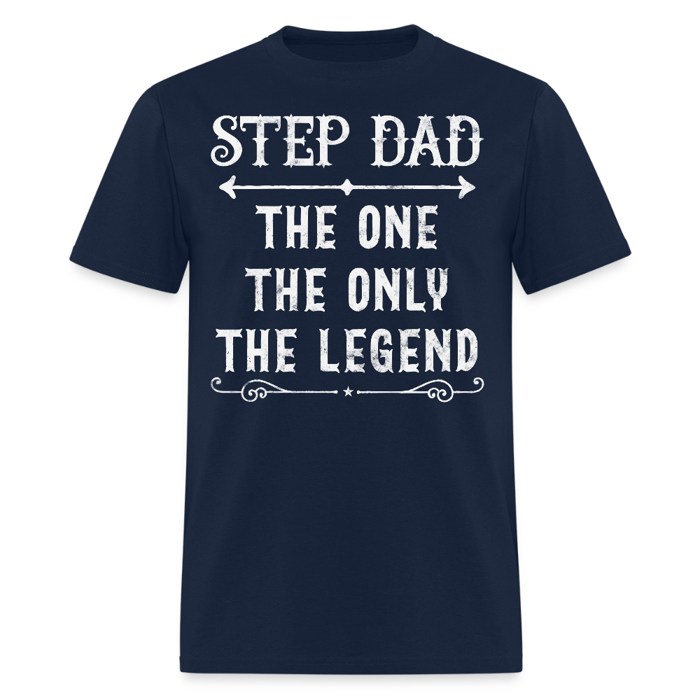 The One The Only The Legend Step Dad Gift T-Shirt - navy
