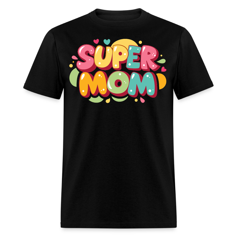 Cute Gifts For Super Moms T-shirt - black