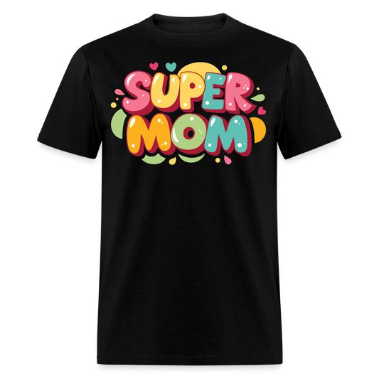 Cute Gifts For Super Moms T-shirt - black