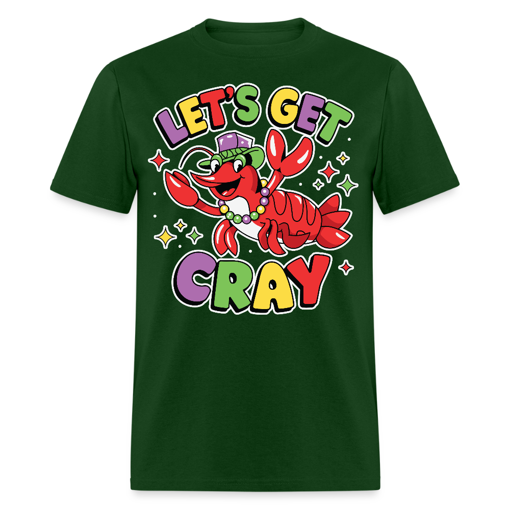 Let's Get Cray lobster Shirt for Mardi Gras lovers Funny Crawfish T-shirt - forest green