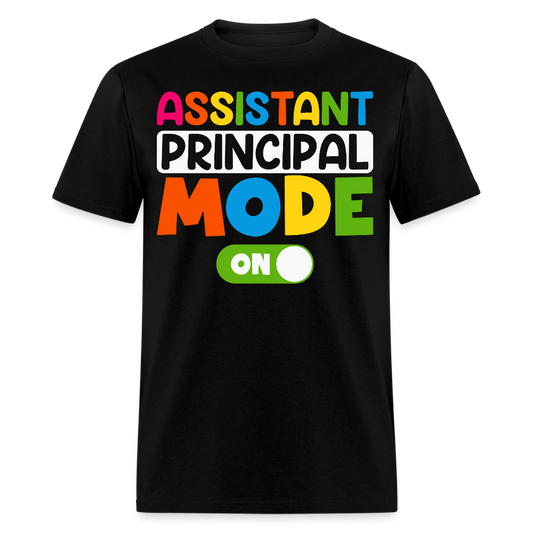 Funny Assistant Principal Shirts For Teachers Principal Mode ON T-shirt - black