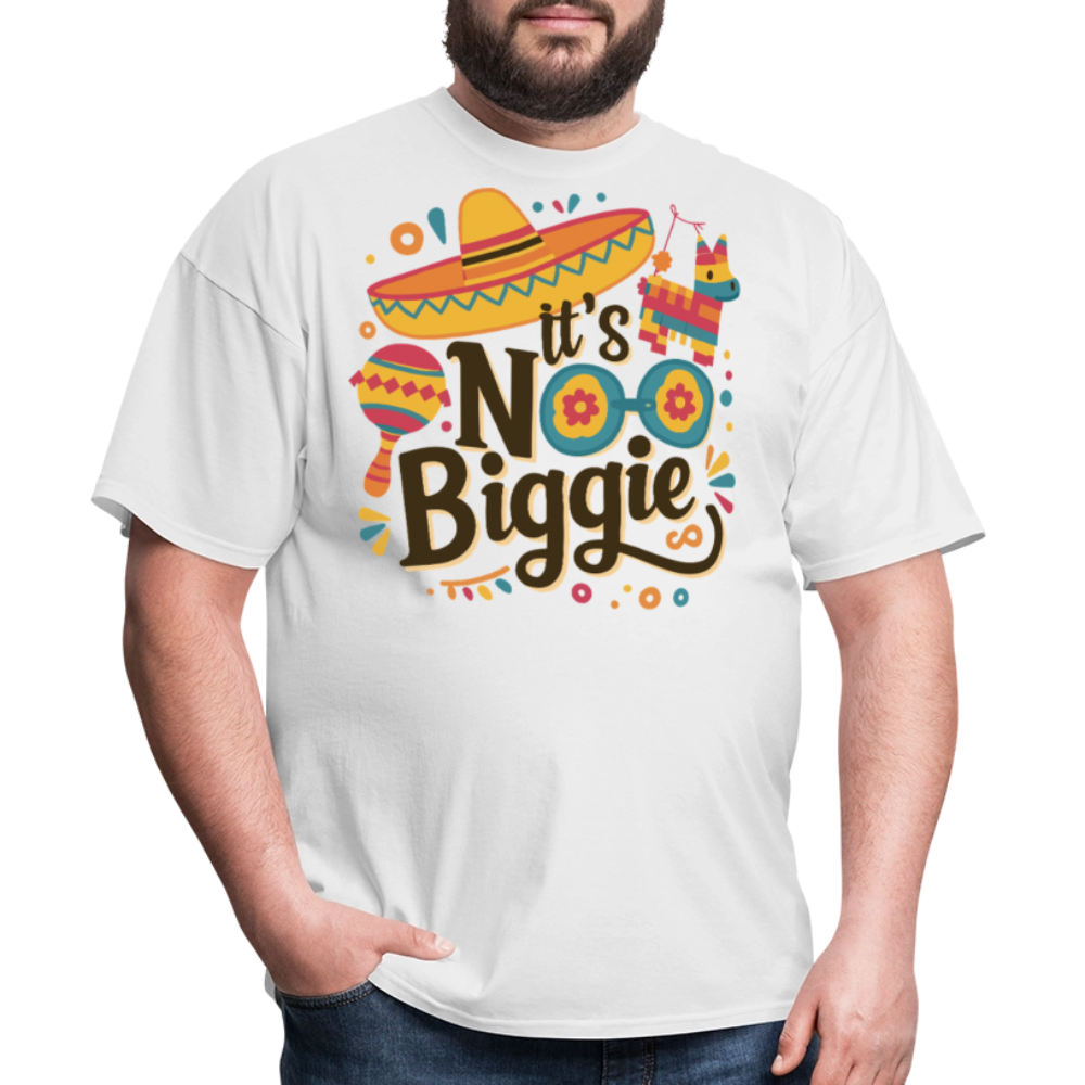 Funny Mexican Party Shirts For Cinco De Mayo It's No Biggie T-shirt - white