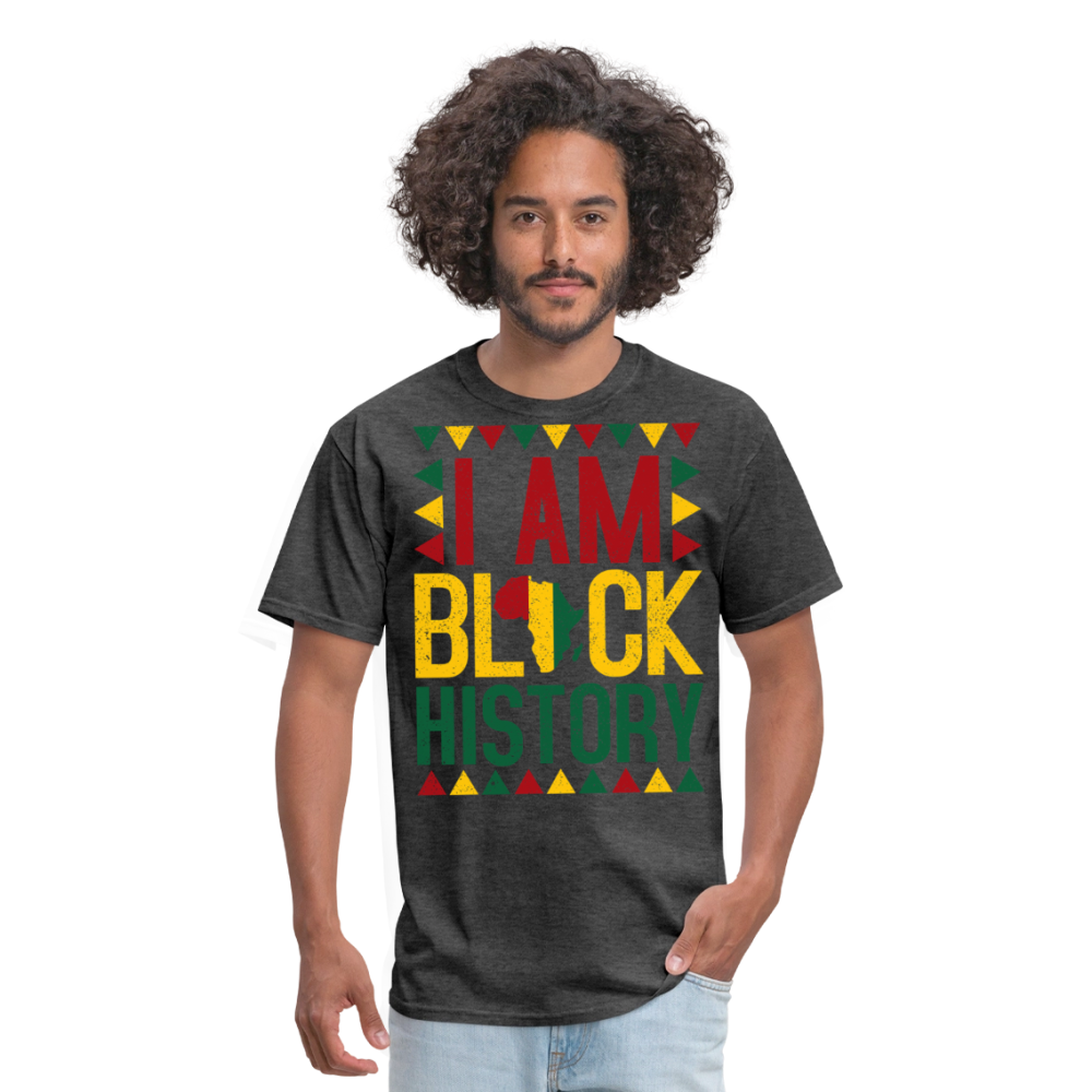 I Am Black History Shirt Cultural Heritage Unisex T-Shirt - heather black