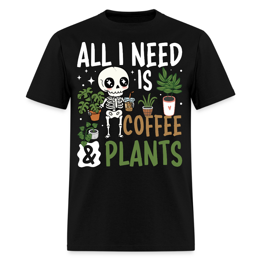 All I Need Is Coffee & Plants Funny Skeleton Gardening T-Shirt - black