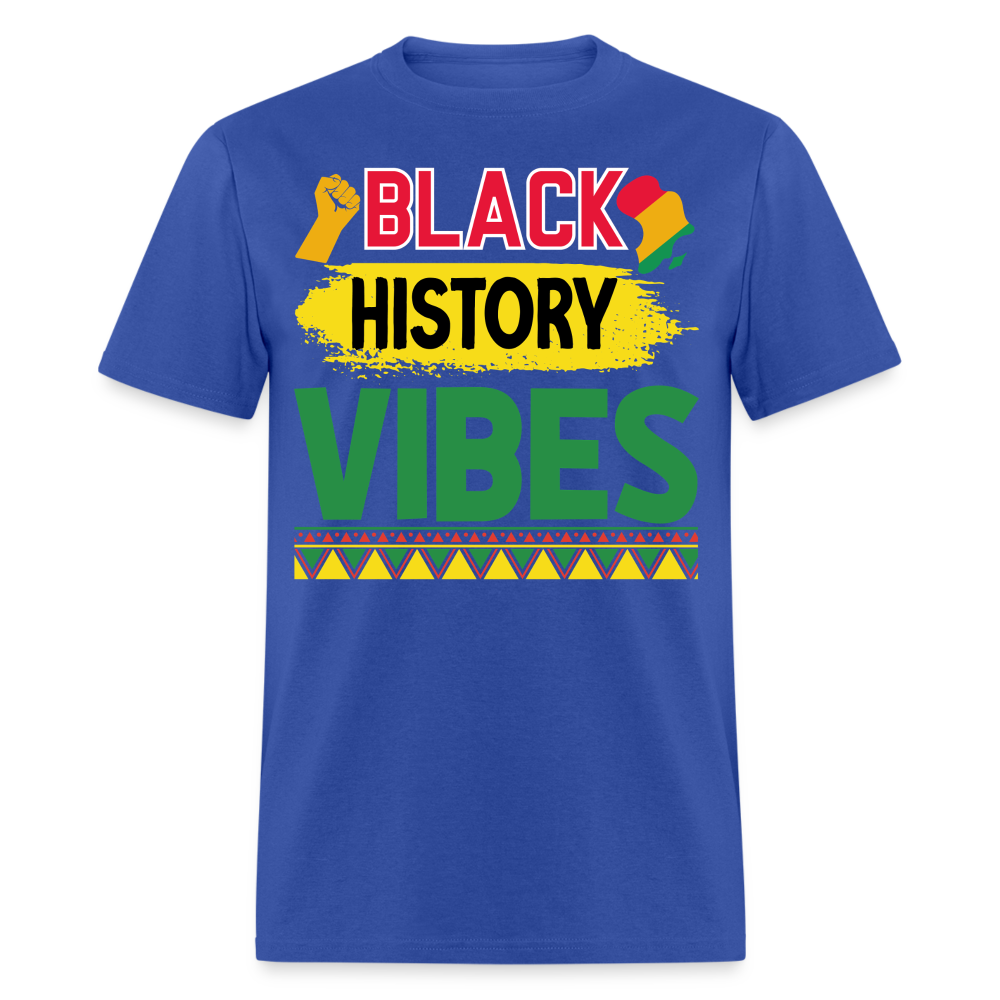 Black history vibes Shirt For Celebrations Black History Month T-shirt - royal blue