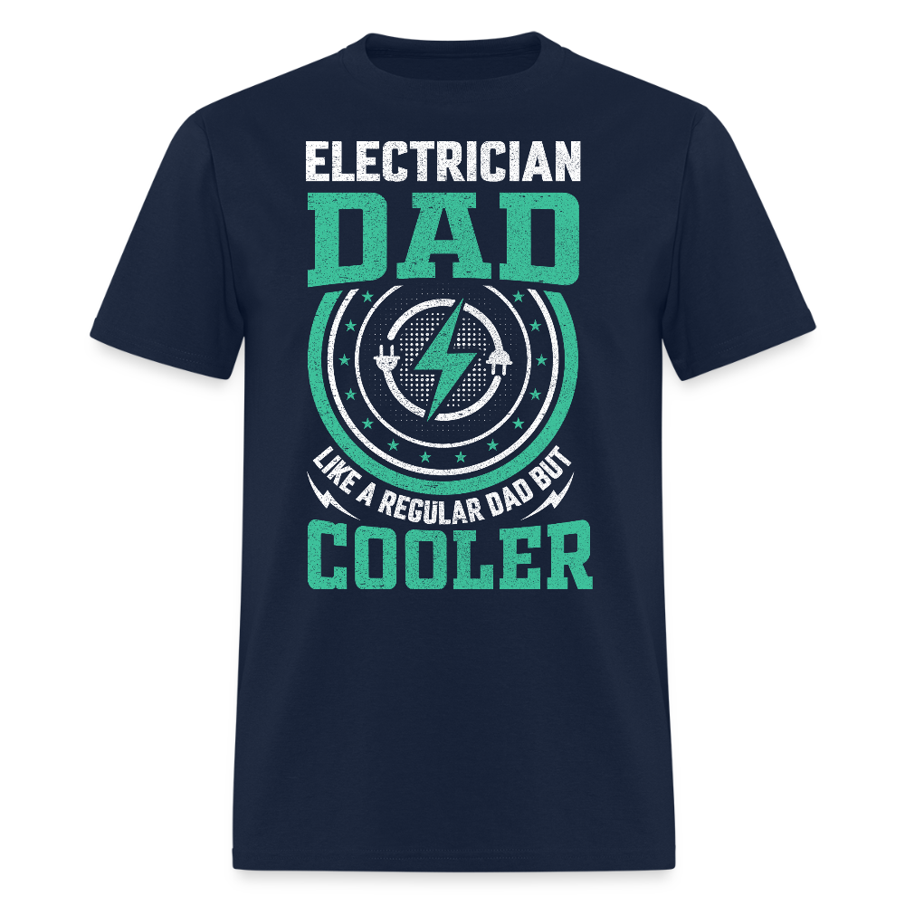 Like a Regular Dad but Cooler Funny Electrician Dad  T-Shirt - navy