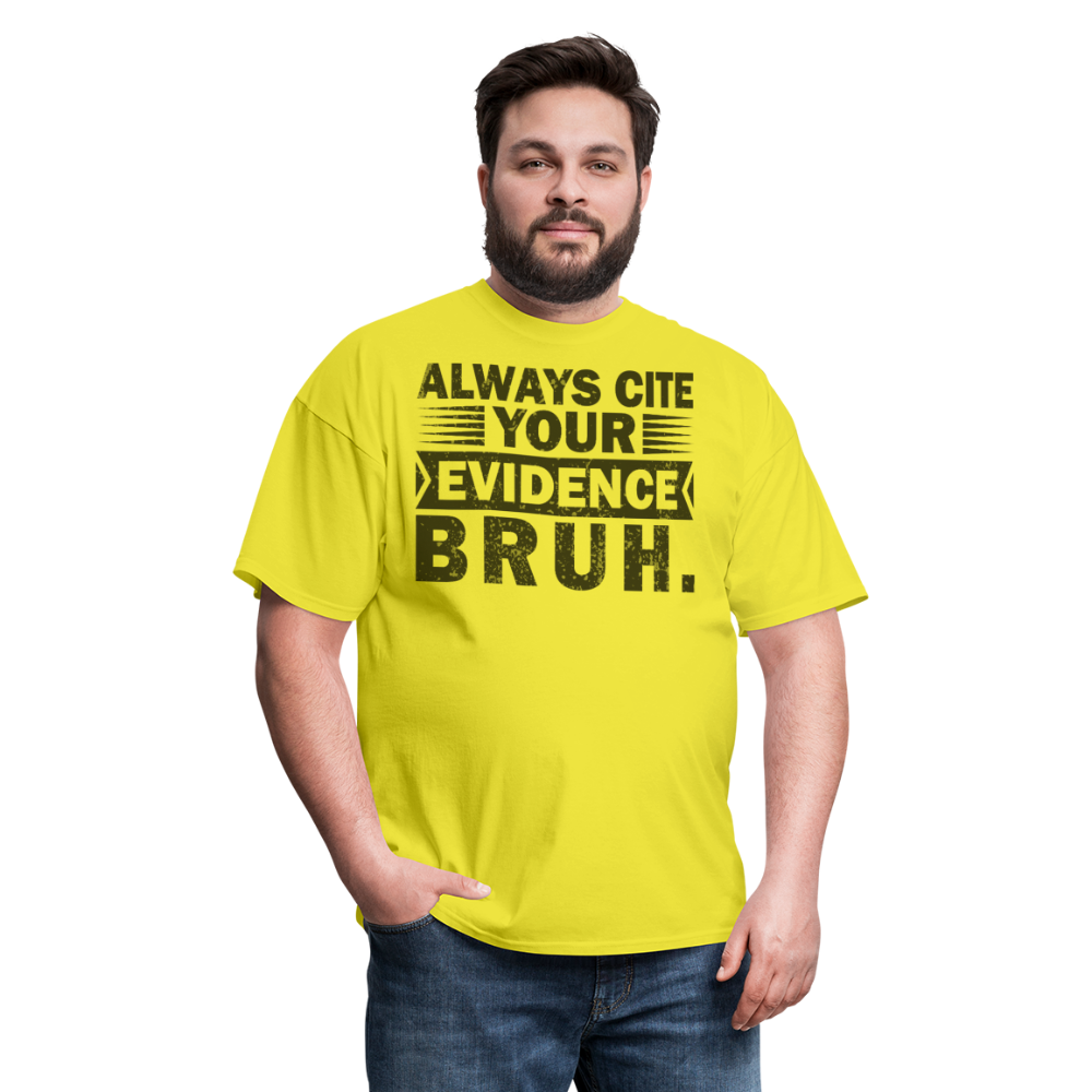 Academic Integrity Tee Always Cite Your Evidence Bruh Unisex T-Shirt - yellow