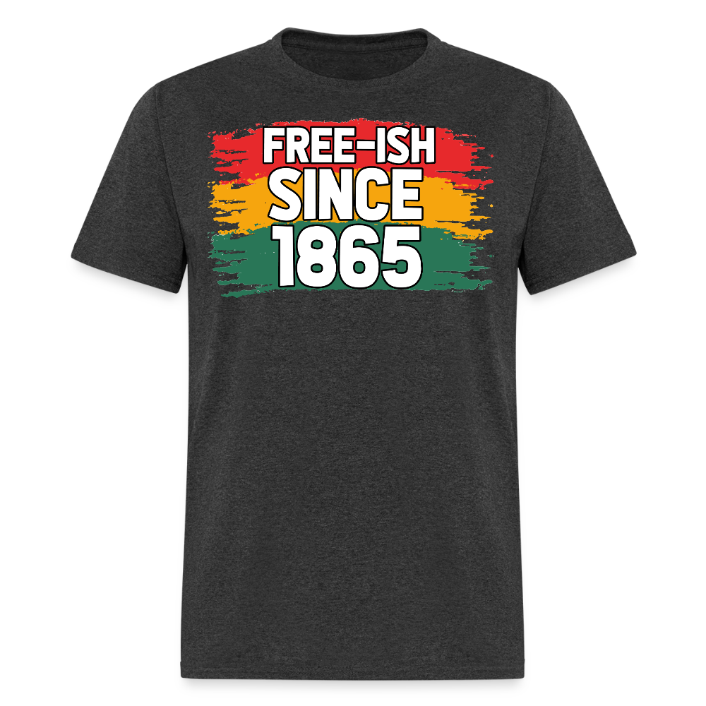 Free-ish Since 1865 Tee for African American Pride T-shirt - heather black