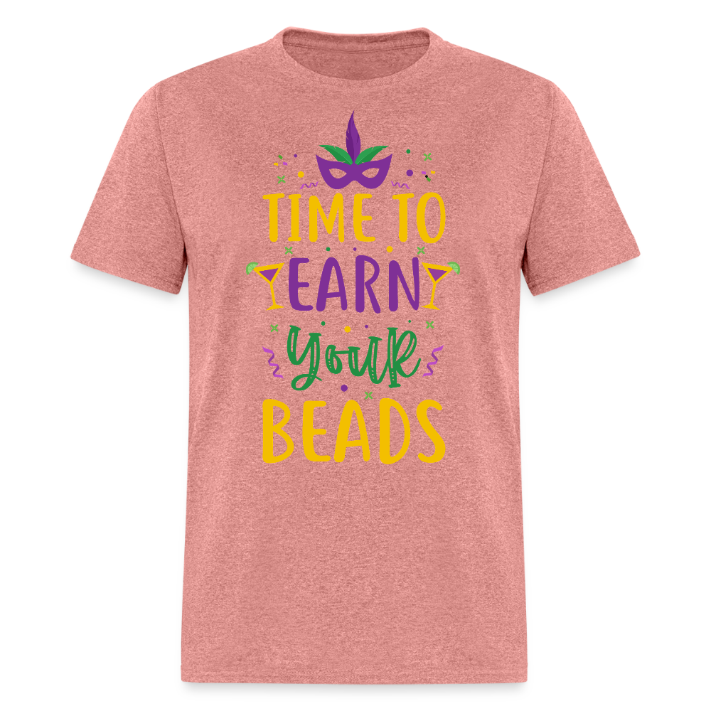 New Orleans Festival Shirt Time to Earn Your Beads Funny T-shirt - heather mauve