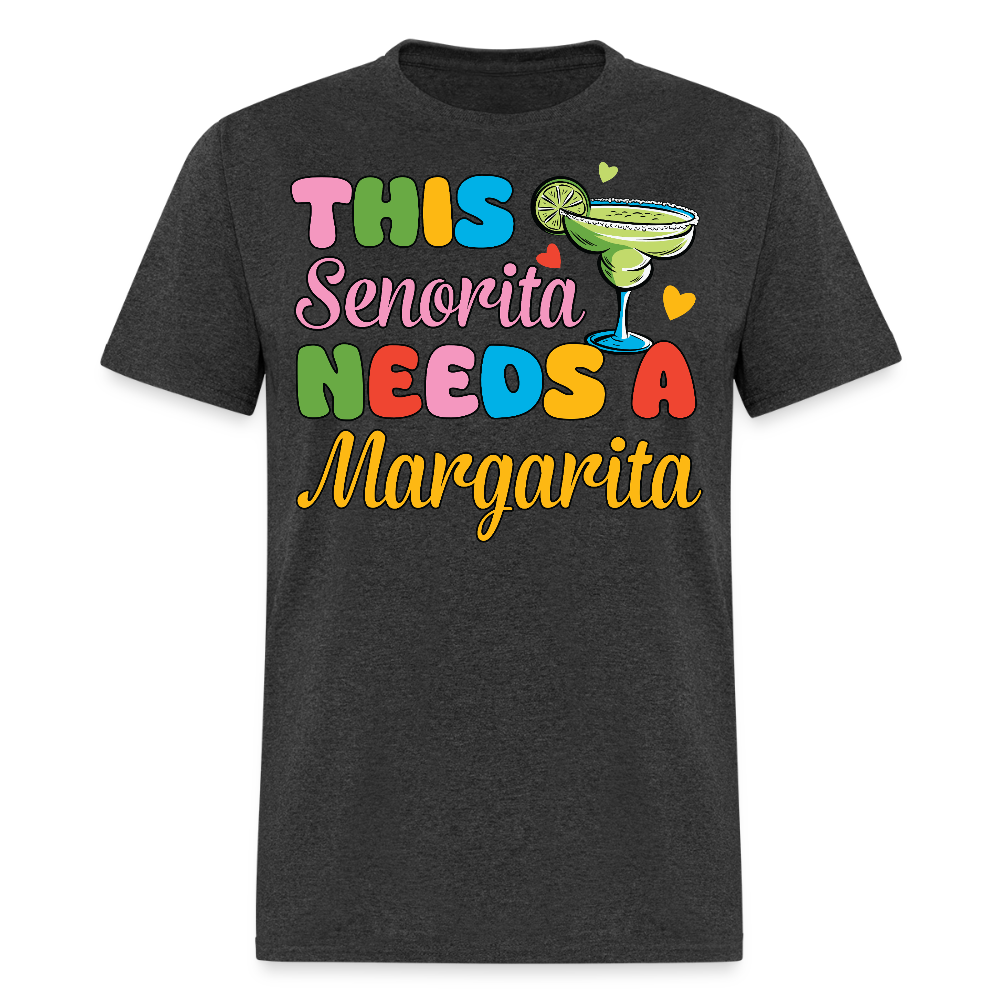 This Senorita Needs A Margarita Shirt Cinco de Mayo Party T-shirt - heather black