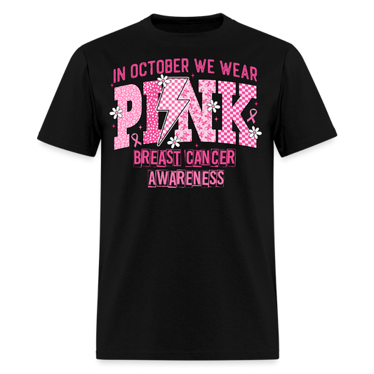 In October We Wear Pink for Breast Cancer Awareness T-Shirt - black