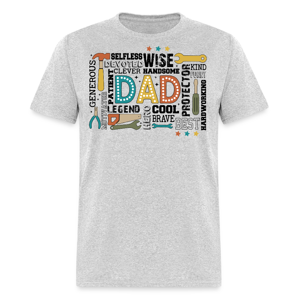 Hardworking Father Funny And Thoughtful Dad T-shirt - heather gray