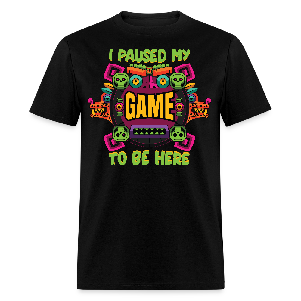 I Paused My Game For Cinco De Mayo T-shirt - black