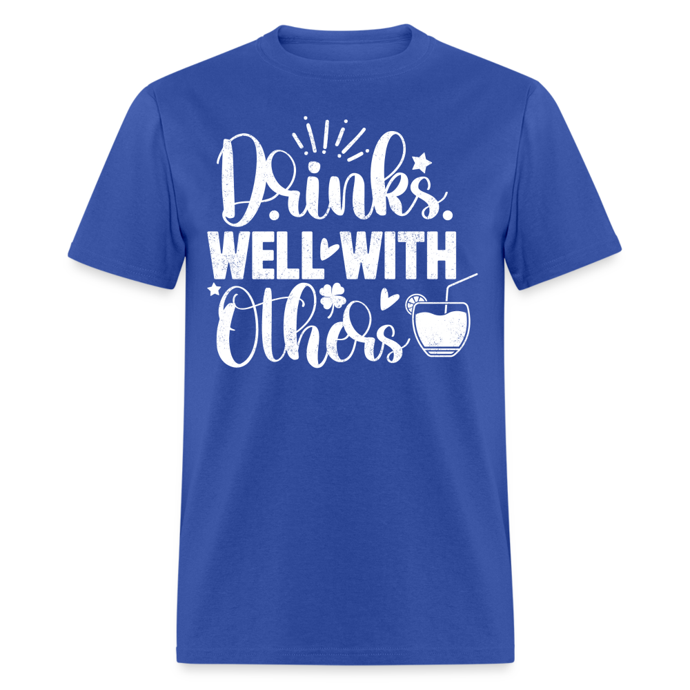 Drinks Well with Others Funny Beer T-Shirt for Party Lovers - royal blue